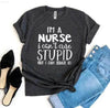 Gray t-shirt with a humorous nurse slogan.