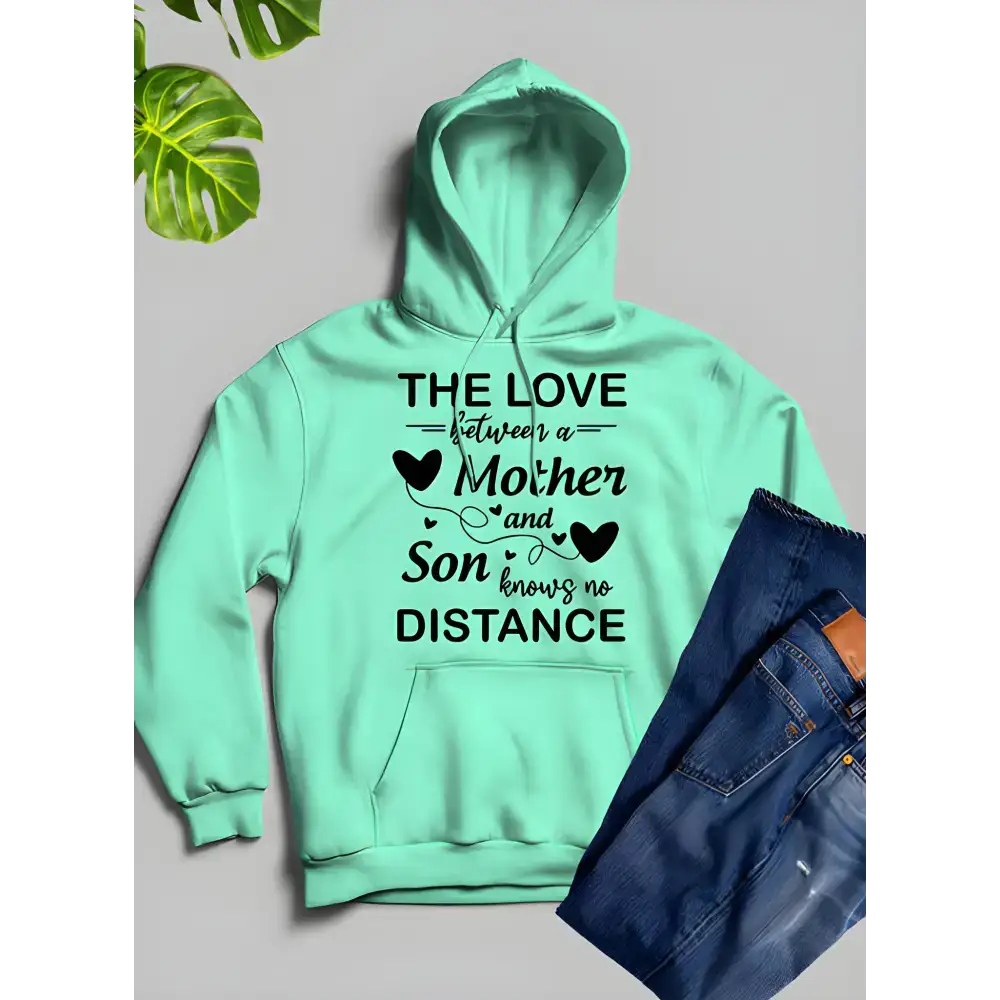 Mint green Athletic Heather hoodie with sweet Mother and Son message for all distances