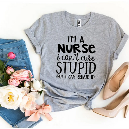 Funny Nurse Tee in heather gray sold with a humorous slogan perfect for nurses