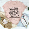 My Toxic Trait Iced Coffee T-Shirt for Coffee Lovers - Estalios