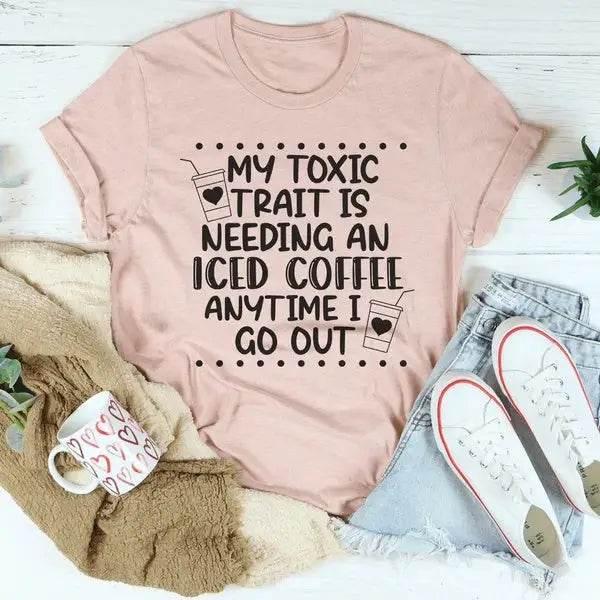My Toxic Trait Iced Coffee T-Shirt for Coffee Lovers - Estalios