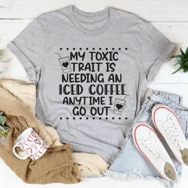 My Toxic Trait Iced Coffee T-Shirt for Coffee Lovers - Estalios