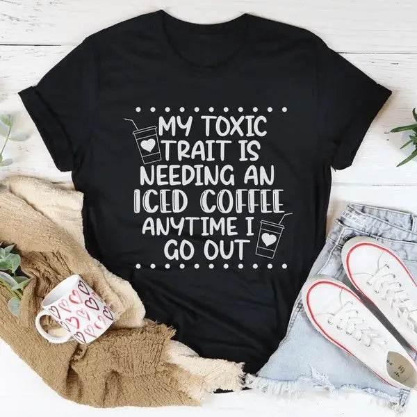 My Toxic Trait Iced Coffee T-Shirt for Coffee Lovers - Estalios